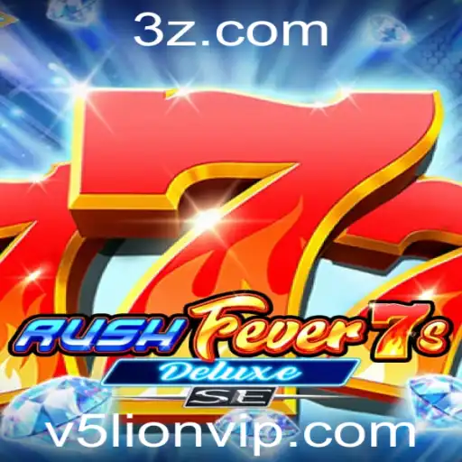 Explorando o Universo de RushFever7sDeluxeSE: A Nova Sensação no Mundo dos Jogos